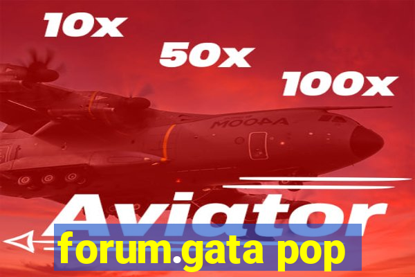 forum.gata pop